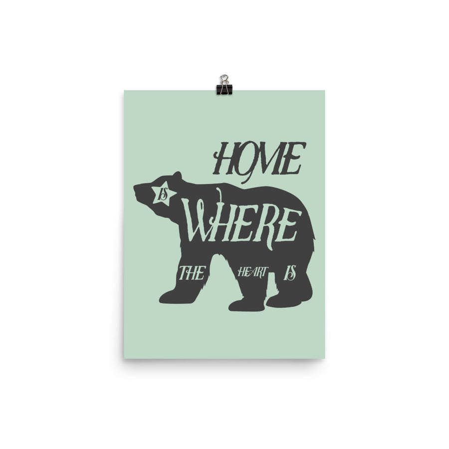 Home Is Where The Heart Is Bear - Poster