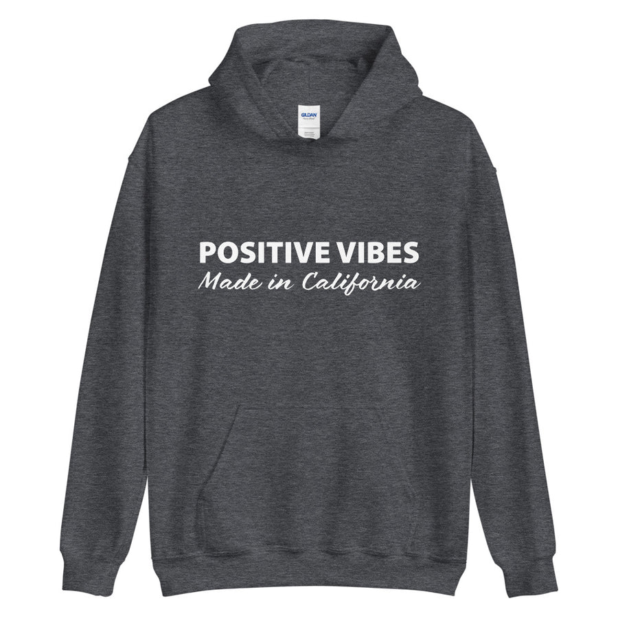 Positive Vibes Made In California Unisex Hoodie