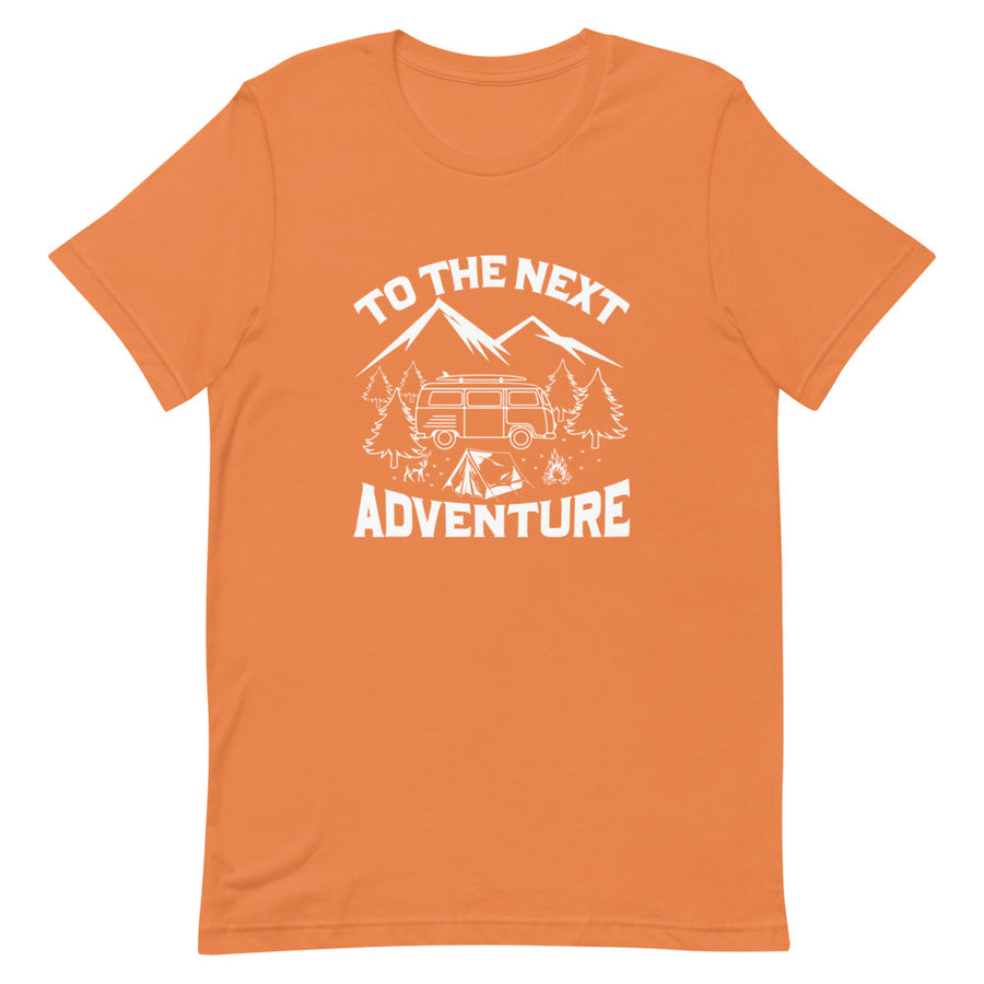To the next adventure -  Unisex T-Shirt